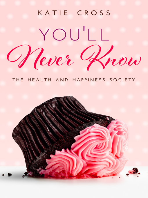 Title details for You'll Never Know by Katie Cross - Available